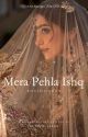 Mera Pehla Ishq by author_saraa