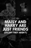 Maisy and Harry are just friends (except they aren't)