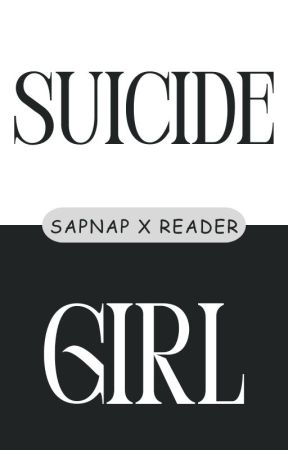 Suicide girl (Sapnap x reader) by Error_72_Elani