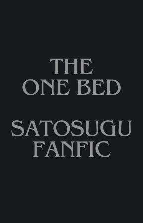 The one bed (SatoSugu Fanfic) by L3V1SC0CkSUCK3R