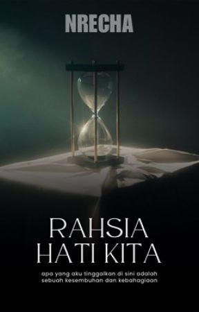 RAHSIA HATI KITA [C]  by nrecha