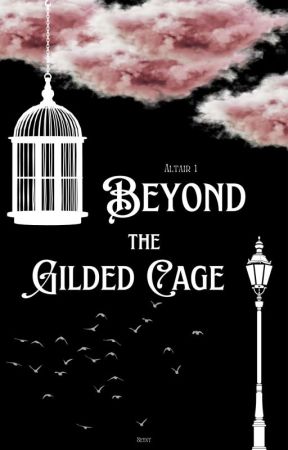 Beyond The Gilded Cage (Altair 1) by MissseyNt