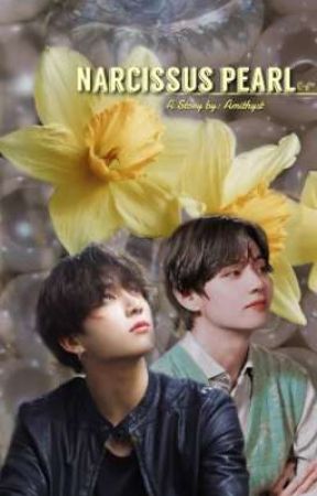 Narcissus pearl | VKook | FanFic by TheNarratoreCH03