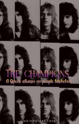 The Champions (Queen Albums as People Fanfiction) cover