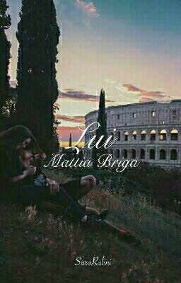 Lui, Mattia Briga. cover