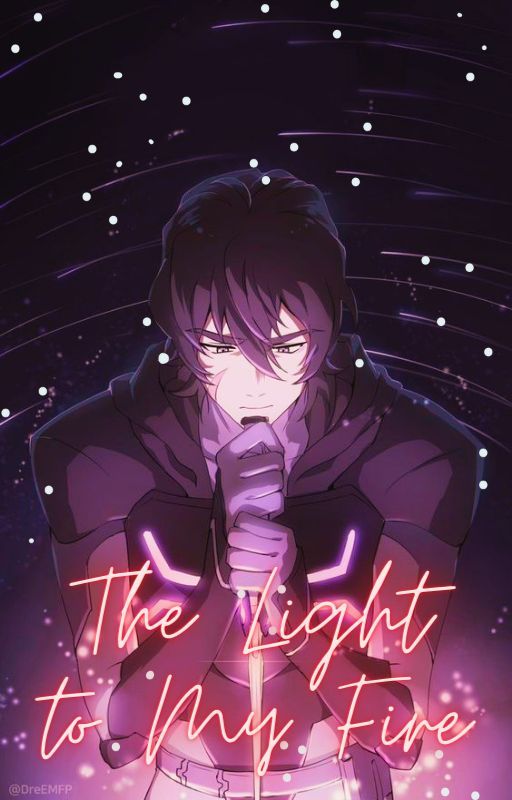 The Light to My Fire (Keith x OC) by Anikakatare