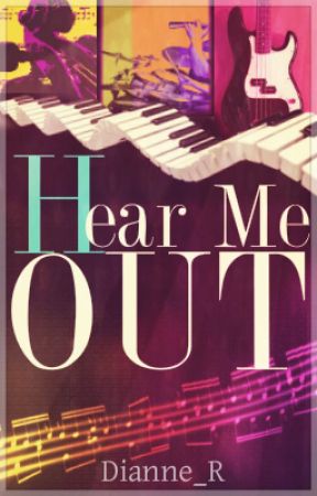 Hear Me Out by Dianne_R