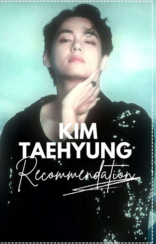 Kim Taehyung Recommendation  by BTSstreamer