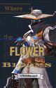 Where the flower blooms【f!reader】 by Resin1ess