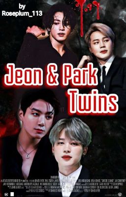 Jeon and Park Twins [gukkook×jimins] cover