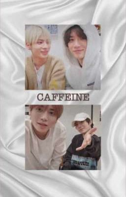 CAFFEINE ( ONESHOTS ) -TAEGYU ✔️ cover