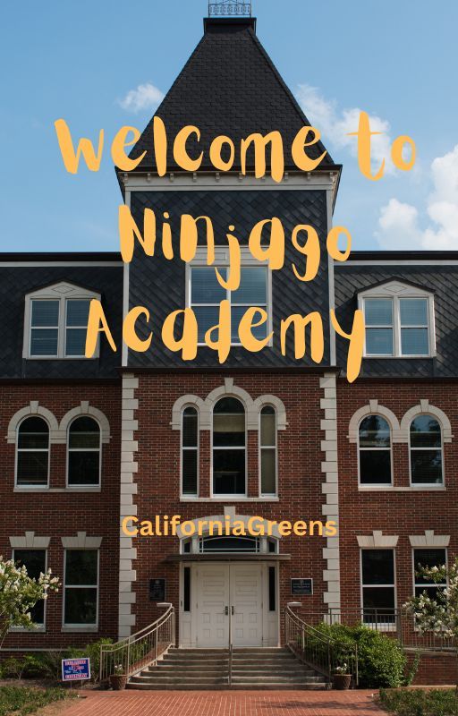 Welcome to Ninjago Academy by CaliforniaGreens