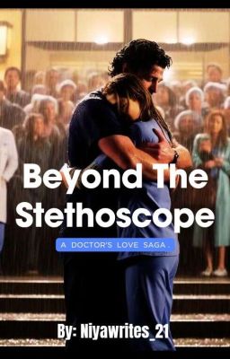 BEYOND THE STETHOSCOPE : A Doctor 's Love Saga cover