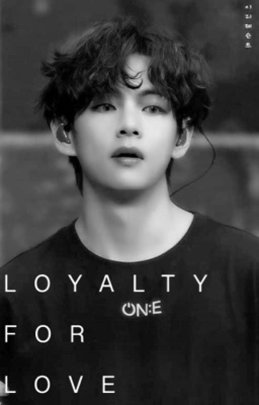 Taehyung ff ; Loyalty For Love by VvvedikaJjjain