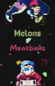 Melons and Meatballs (Mario x Melony Fanfic) by Yatorv