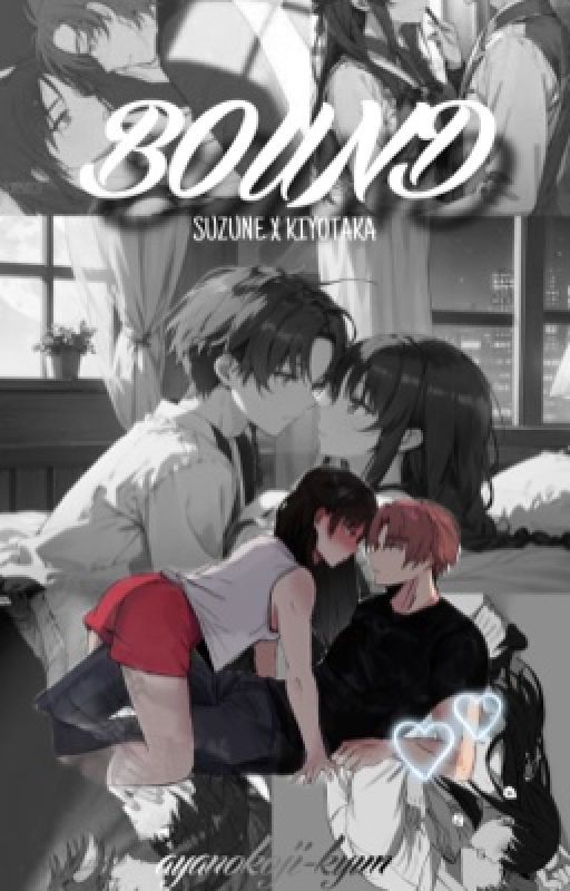 COTE | | Bound | | [Suzune x Kiyotaka] by Ayanokoji-Kyun