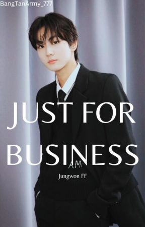 Just For Business | Enhypen Jungwon FF by BangTanArmy_777