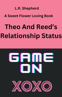 Theo And Reed's Relationship Status cover