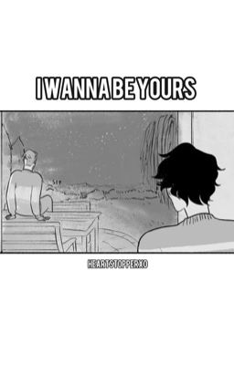 I wanna be Yours cover