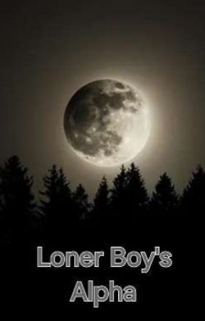 Loner Boy's Alpha by Mystery_Chaos