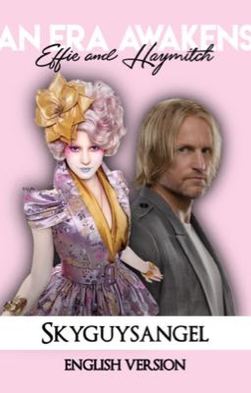 An Era Awakens - Effie and Haymitch by skyguysangel