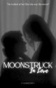 Moonstruck In Love by farmberyy