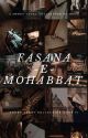 Fasana-E-Mohabbat  by rooh_khan01