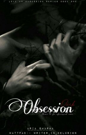 ||Dark Obsession|| |18  by writer_in_delusion