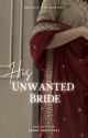 His Unwanted Bride  by autumn_touched_