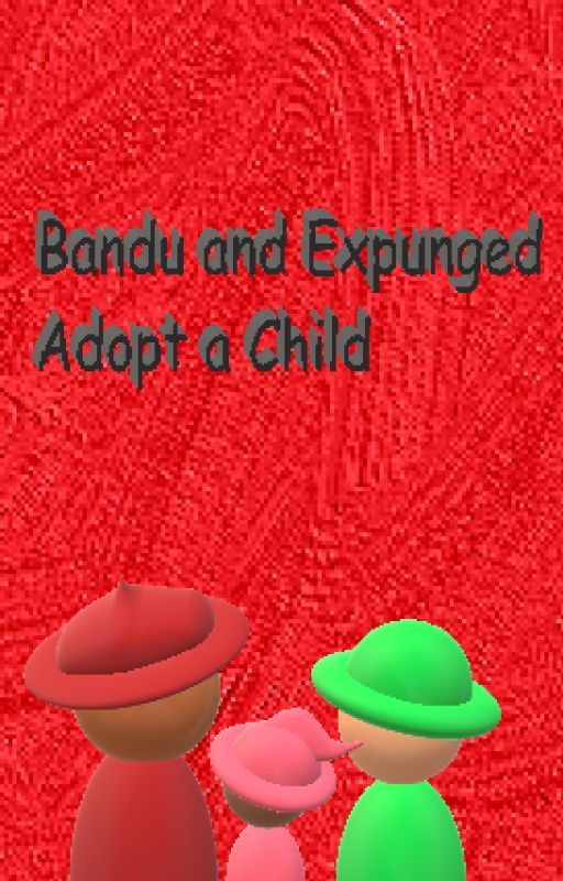 Bandu and Expunged Adopt a Child by BoldActionSkitty