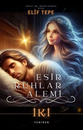 ESİR RUHLAR ALEMİ 2 by Elif_Tepe