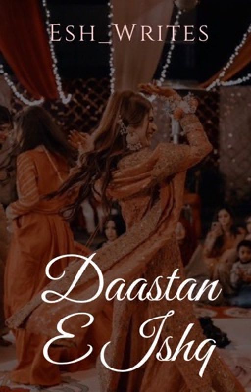 Daastan e Ishq by Author_Esh