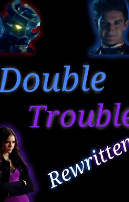 Double Trouble- Re-written. cover