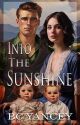 Into the Sunshine: Of Love and Loss Series Book Two by BritCYancey