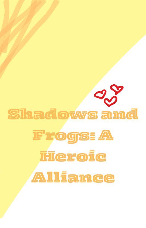 Shadows and Frogs: A Heroic Alliance (Tokoyami x Tsuyu/Tokotsuyu Stories) by UselessBoonaI_I