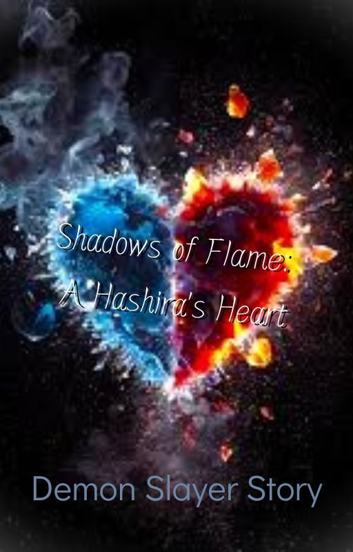 Shadows of Flame: A Hashira's Heart by ScarletPhoenix134