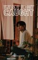 Try Not To Get Caught || Seungchan by inniemaknaea