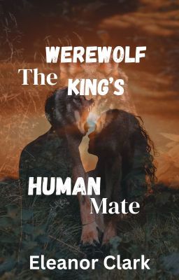 The werewolf king's human mate cover