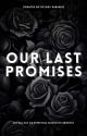 Our Last Promises by kfixyz