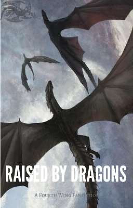 Raised by Dragons: A Fourth Wing FF by lenareadsandwrites