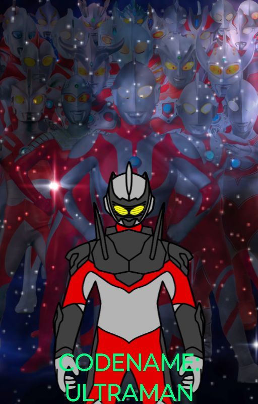 CODENAME: ULTRAMAN| A Speical-Effects Series by XeroxRider