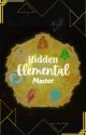 Hidden Elemental Master by cristalfeyza0315