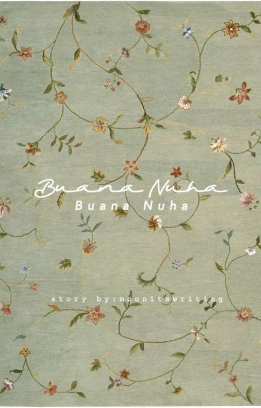 Buana Nuha (Hiatus) by moonitswriting