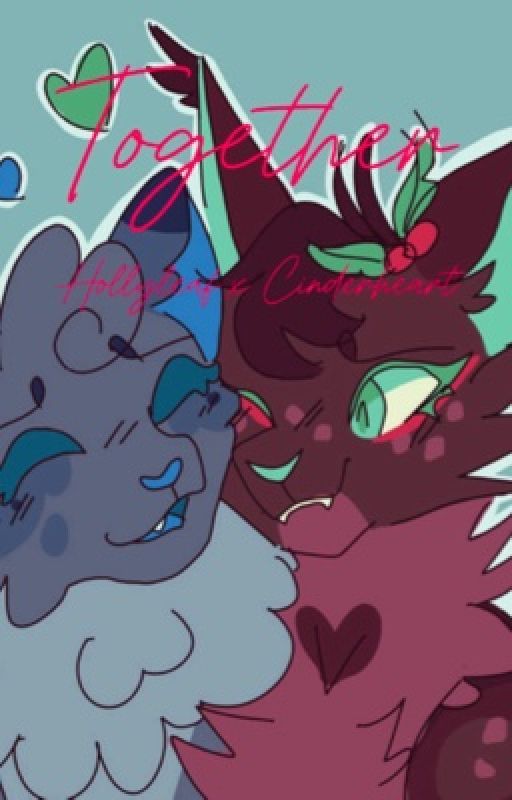 ~Together~ | Hollyleaf x Cinderheart AU by HollyLeafIsCool29