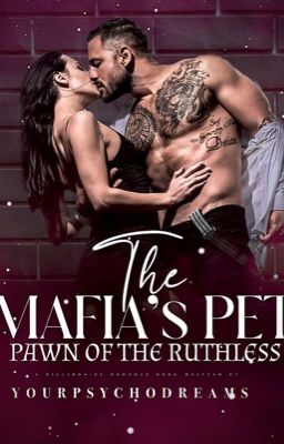 The Mafia's Pet: Pawn Of The Ruthless ( A Dark Romance) cover