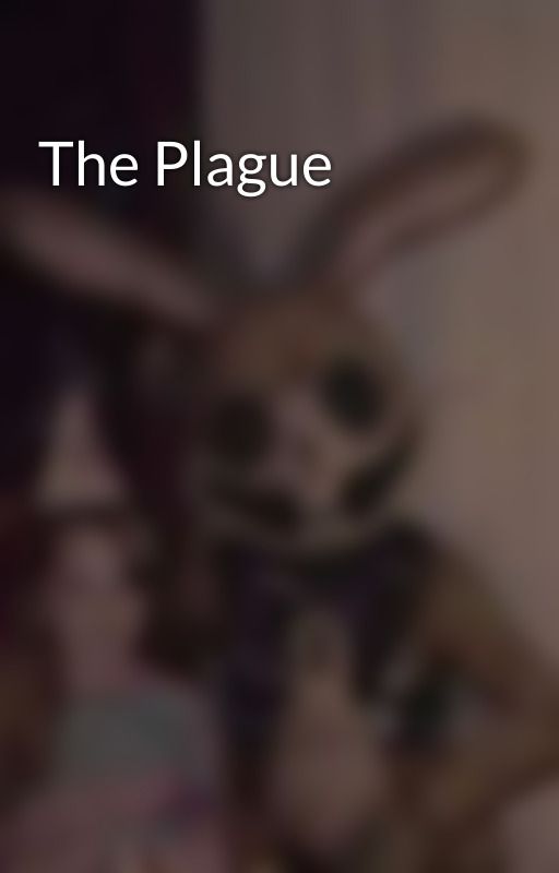 The Plague  by BoxofIssues