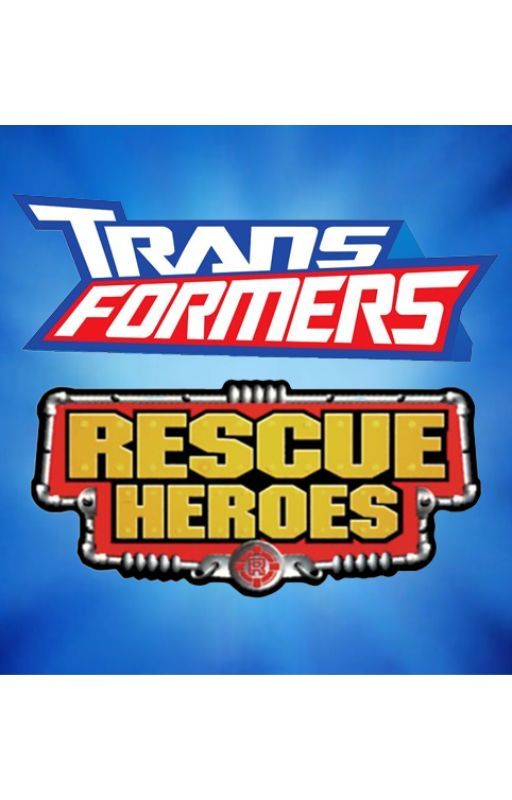 TRANSFORMERS RESCUE HEROES by jurassicdinodrew