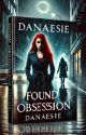 Found Obsession by Danaesie