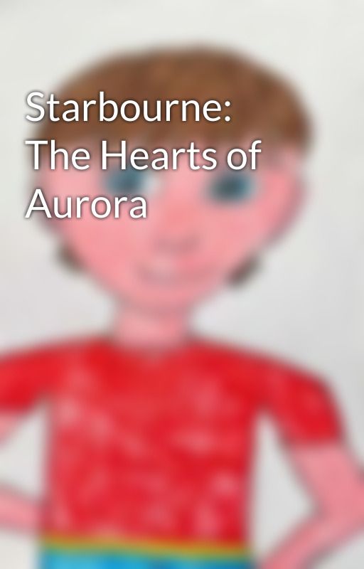 Starbourne: The Hearts of Aurora by NDLyons