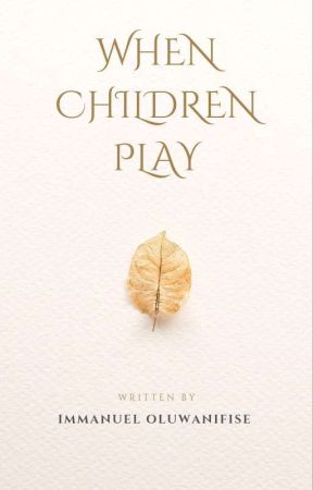 When Children Play by ofthebridegroom